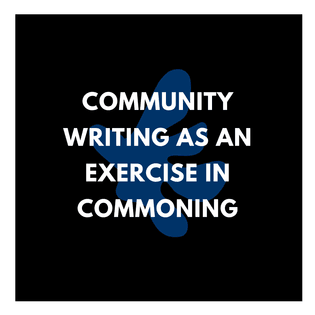 Community Writing as an Exercise in Commoning