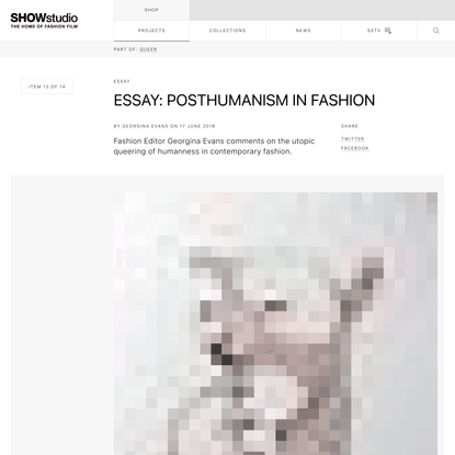 Essay: Posthumanism in Fashion | SHOWstudio