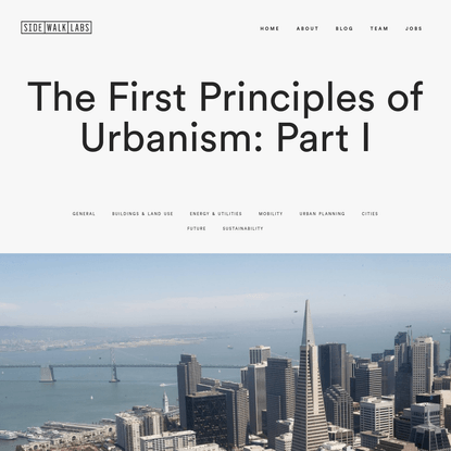 Sidewalk Labs | The First Principles of Urbanism: Part I