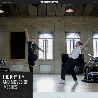 The rhythm and moves of MESHES