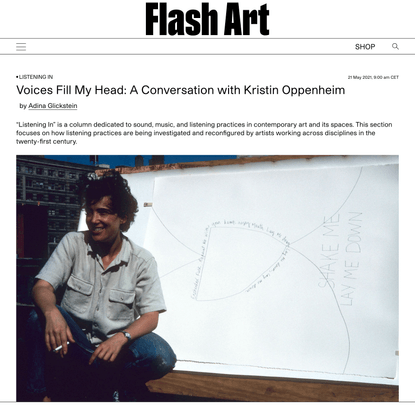 Voices Fill My Head: A Conversation with Kristin Oppenheim | | Flash Art
