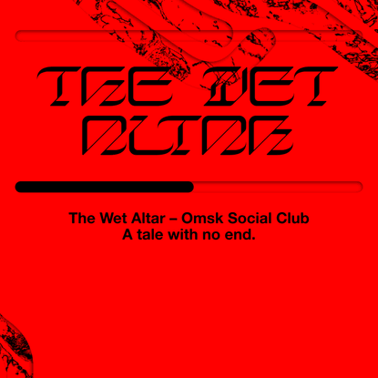 The Wet Altar – Omsk Social Club
