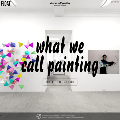 »what we call painting« — Float Gallery