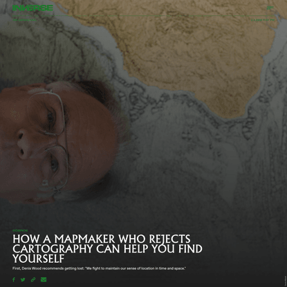 How a Mapmaker Who Rejects Cartography Can Help You Find Yourself