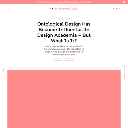 Ontological Design Has Become Influential In Design Academia – But What Is It?