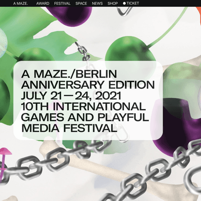 A MAZE. / Berlin 2021 - HYPER HYBRID - 10th International Games and Playful Media Festival