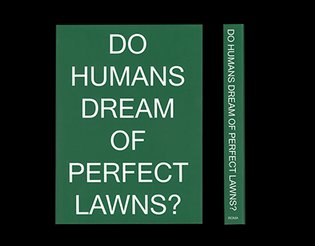 Do Humans Dream Of Perfect Lawns?