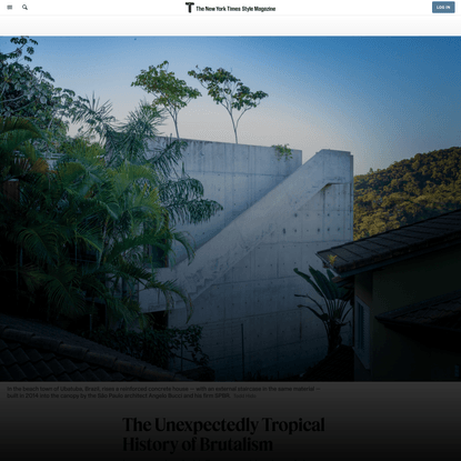 The Unexpectedly Tropical History of Brutalism (Published 2019)