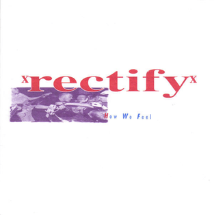 Rectify ‎– How We Feel