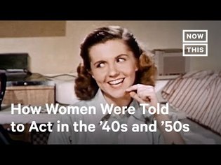 Sexist PSAs From The '40s and '50s Show How Far Women Have Come | NowThis