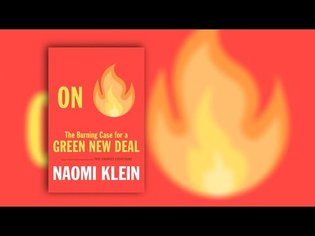 Naomi Klein: The (Burning) Case For A Green New Deal