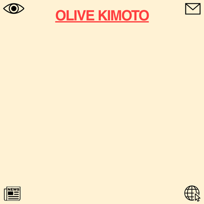 OLIVE KIMOTO ~ Los Angeles