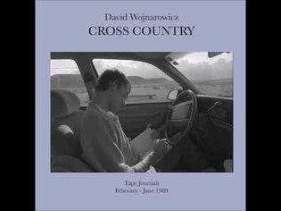 David Wojnarowicz - Cross Country 1: February-March 1989 (Part 1)