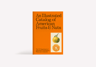 An Illustrated Catalog of American Fruits &amp; Nuts