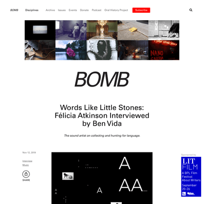 Words Like Little Stones: Félicia Atkinson Interviewed by Ben Vida - BOMB Magazine