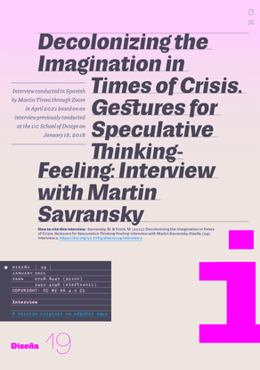 Decolonizing the Imagination in Times of Crisis. Gestures for Speculative Thinking-Feeling: Interview with Martin Savransky, by Martin Tironi (2018) [41503-article-105875-2-10-20210903.pdf]
