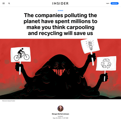 The companies polluting the planet have spent millions to make you think carpooling and recycling will save us