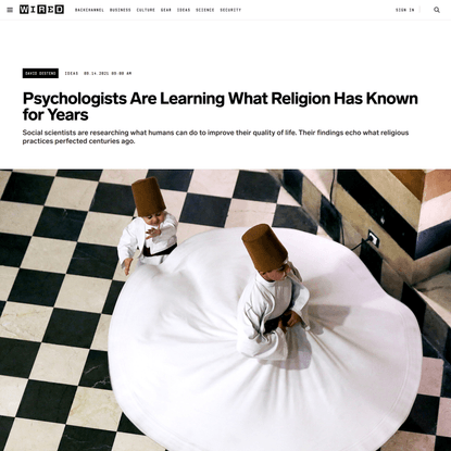 Psychologists Are Learning What Religion Has Known for Years | WIRED