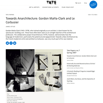 Towards Anarchitecture: Gordon Matta-Clark and Le Corbusier – Tate Papers | Tate