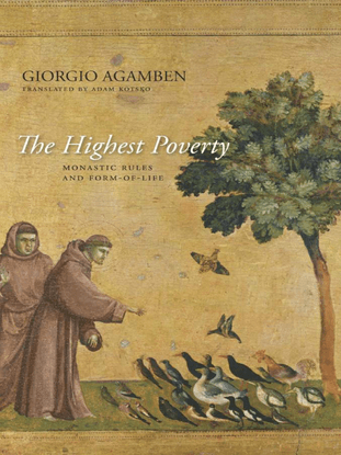 Agamben, Giorgio_The Highest Poverty: Monastic Rules and Form-of-Life (2013)