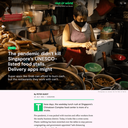 The pandemic didn’t kill Singapore’s UNESCO-listed food stalls. Delivery apps might