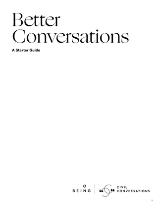 The Civil Conversations Project "Better Conversations" A Starter Guide