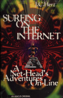 Surfing on the Internet : A Net-Head's Adventures On-Line (1995)