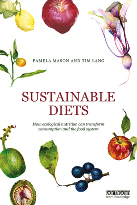 pamela-mason-and-tim-lang-sustainable-diets_-how-ecological-nutrition-can-transform-consumption-and-the-food-system-routledg...