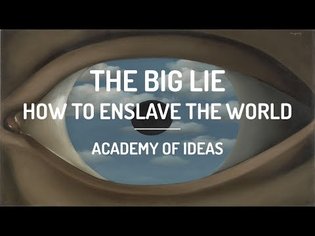 The Big Lie - How to Enslave the World
