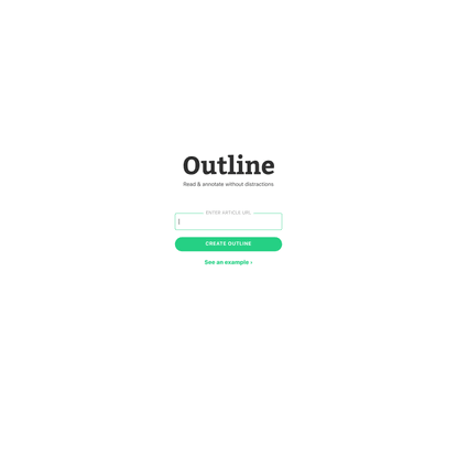 Outline - Read &amp; annotate without distractions