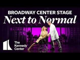 Broadway Center Stage: Next to Normal | The Kennedy Center