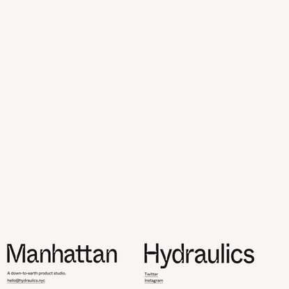 Manhattan Hydraulics: A down-to-earth product studio
