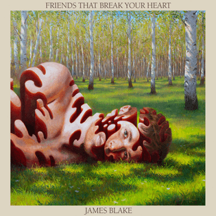 friends_that_break_your_heart_james_blake.jpeg