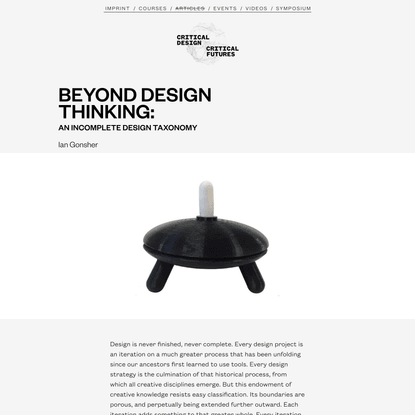 Critical Design Critical Futures - Beyond Design Thinking: