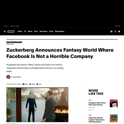 Zuckerberg Announces Fantasy World Where Facebook Is Not a Horrible Company