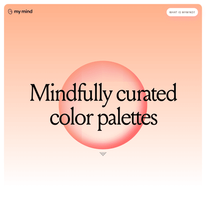 Mindfully curated color palettes