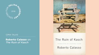 The Ruin of Kasch: A Conversation with Roberto Calasso and Lila Azam Zanganeh