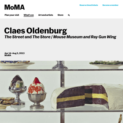 Claes Oldenburg: The Street and The Store / Mouse Museum and Ray Gun Wing | MoMA