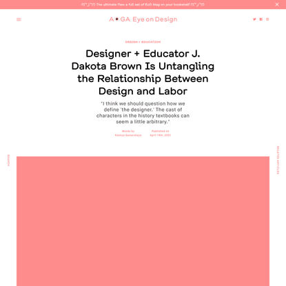 Designer + Educator J. Dakota Brown Is Untangling the Relationship Between Design and Labor