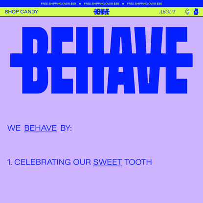 About - BEHAVE Candy