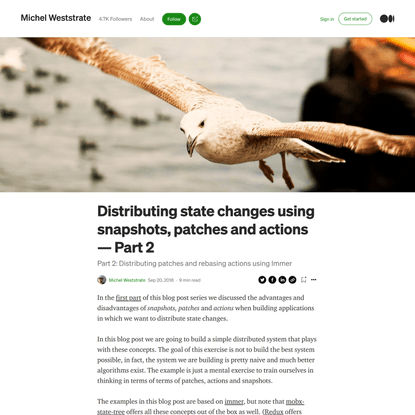 Distributing state changes using snapshots, patches and actions — Part 2