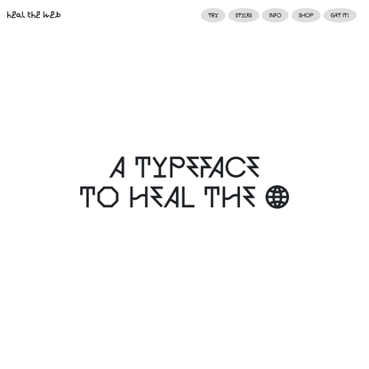 Heal The Web — A typeface to heal the world