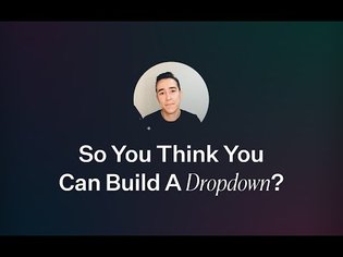 "So You Think You Can Build A Dropdown?" - Pedro Duarte, Next.js Conf 2021