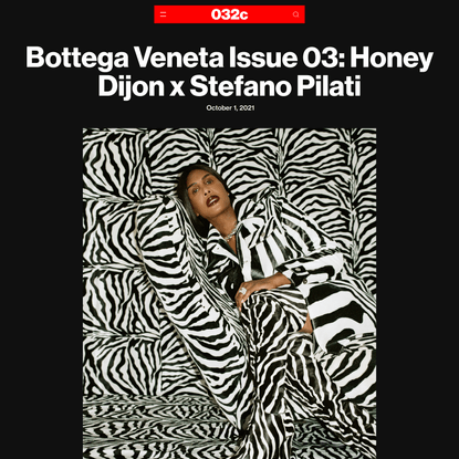 Bottega Veneta Issue 03: Honey Dijon x Stefano Pilati - 032c