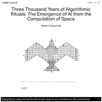 Three Thousand Years of Algorithmic Rituals: The Emergence of AI from the Computation of Space - Journal #101 June 2019 - e-flux