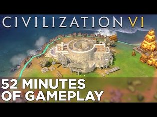 Civilization VI: 52 Minutes of GAMEPLAY
