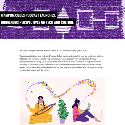 Wampum.codes Podcast Launches: &lt;BR&gt; Indigenous Perspectives on Tech and Culture