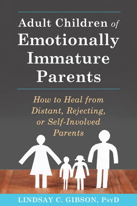 Adult Children of Emotionally Immature Parents, L. C. Gibson