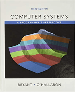 Computer Systems: A Programmer's Perspective