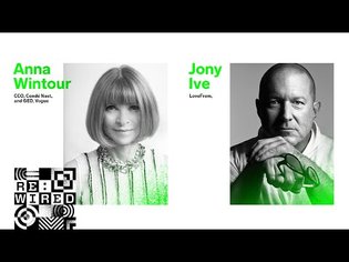Jony Ive &amp; Anna Wintour in Conversation - RE:WIRED 2021: Designing for the Future We Want to Inhabit